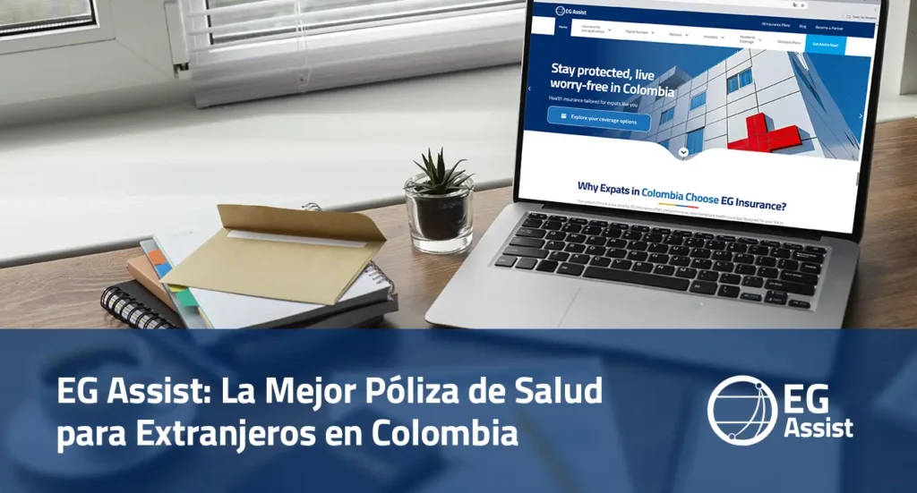 EG Assist La Mejor Póliza de Salud para Extranjeros en Colombia
